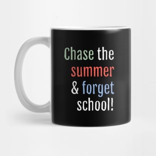 Chase the summer and forget school (Black Edition) Mug